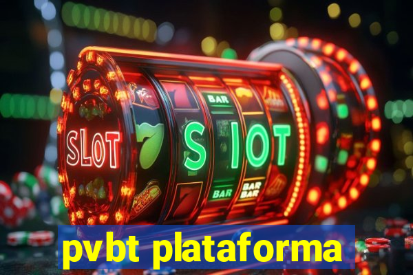 pvbt plataforma